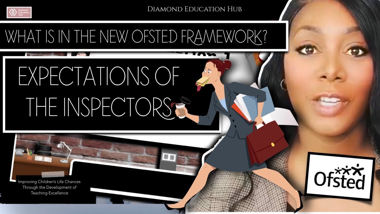 The Expectations of the OFSTED Inspectors ||Diamond Education Hub || Teachers