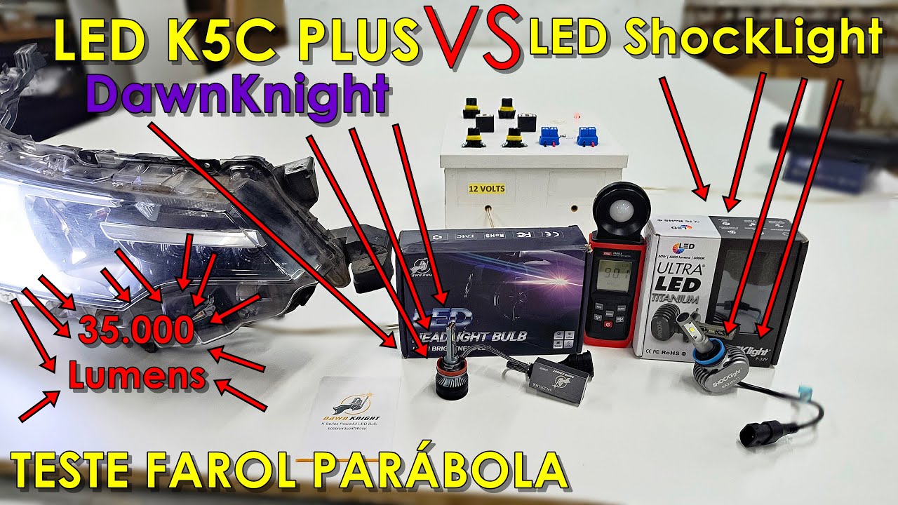 Teste ULTRA LED K5C PLUS DawnKnight VS LED ShockLight - Em farol par&aacute;bola