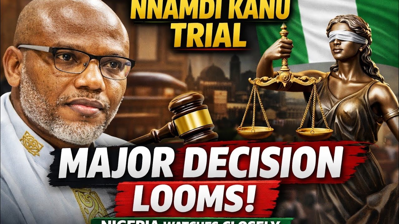 BREAKING‼️ MAJOR DECISION LOOMS IN NNMADI KANU TRIAL — Nigeria Watches Closely
