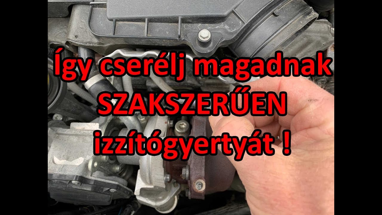 Így cserélj magadnak SZAKSZERŰEN izzítógyertyát. Nem kell tőle félni, rém egyszerű, mégsem vállalják
