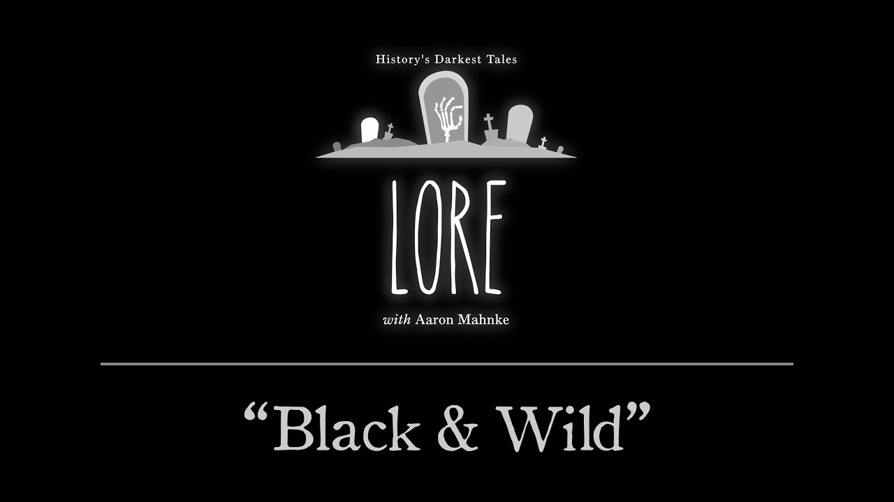 Lore: Black & Wild