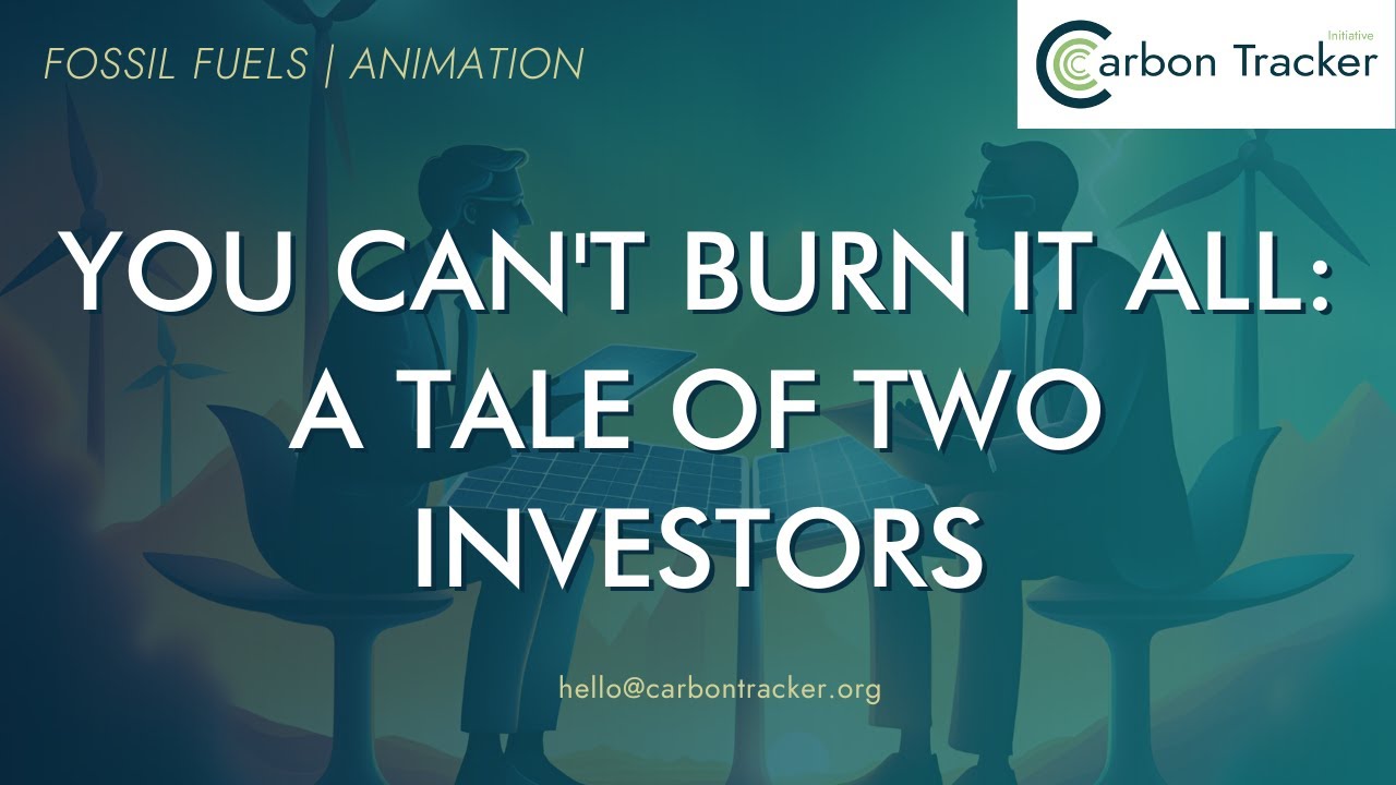 How Peak Fossil Fuel Demand Disrupts Energy Systems | You Can't Burn It All: A Tale of Two Investors