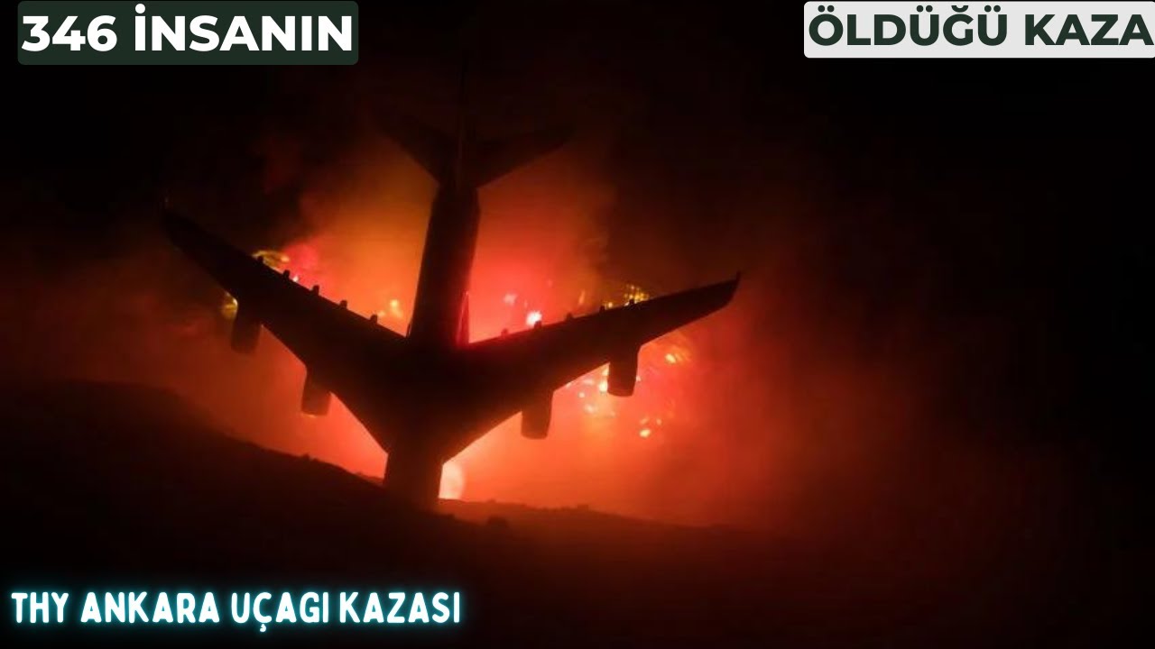 346 İnsanın Öldüğü THY'nin En Büyük KAZASI! Suikast Mi ? İhmal Mi ?