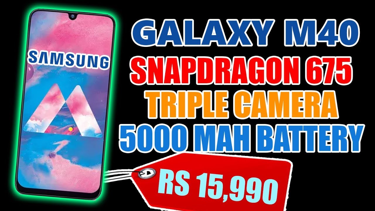 Samsung M40 India Lauch | Snapdragon 675 | Triple Camera | LCD DISPLAY, NOTE 7 PRO KILLER
