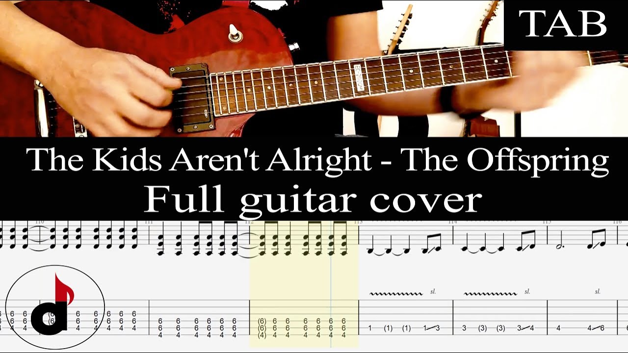 THE KIDS AREN'T ALRIGHT - The Offspring (Holland & Wasserman): FULL guitar cover + TAB