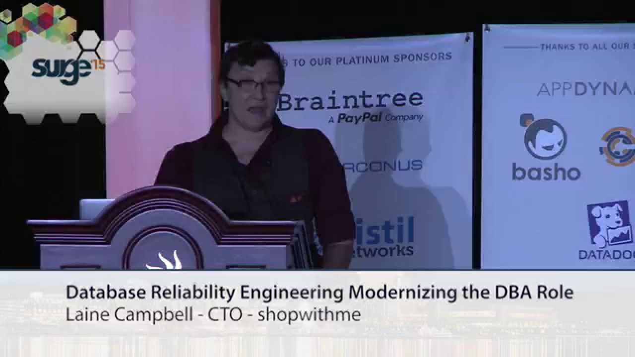 Surge 2015 - Laine Campbell - Database Reliability Engineering, Modernizing the DBA Role