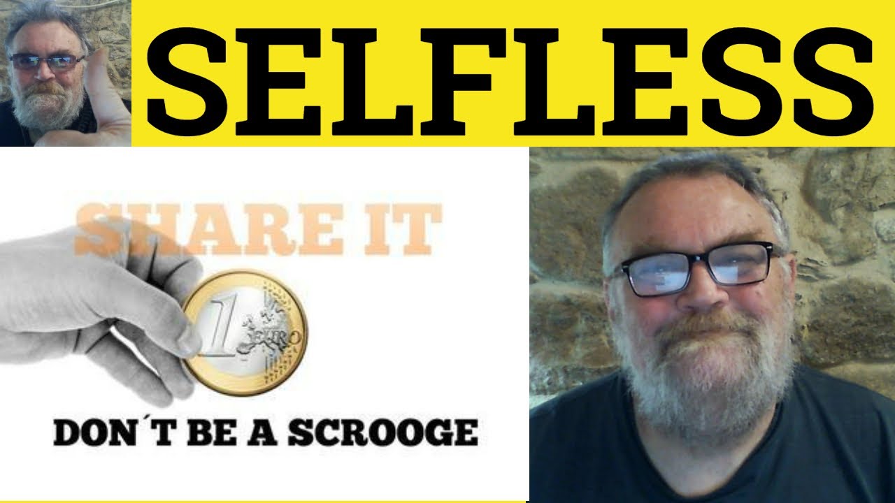 🔵 Selfless Meaning - Selflessly Examples . Selflessness Defined - Describing People - Selfless