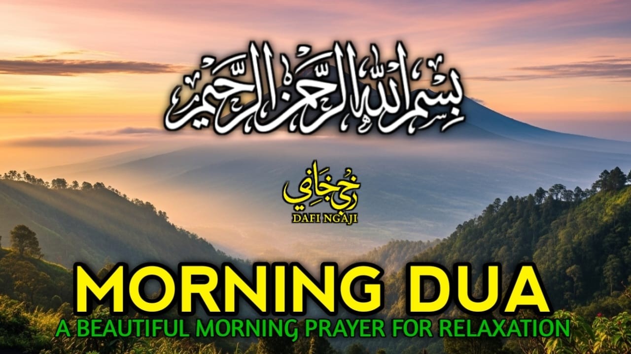 Morning Dua  SURAH AL-QUR'AN, ARABIC AND ENGLISH أذكار الصباح كاملة بدقة عالية بصوت عمر هشام العرب