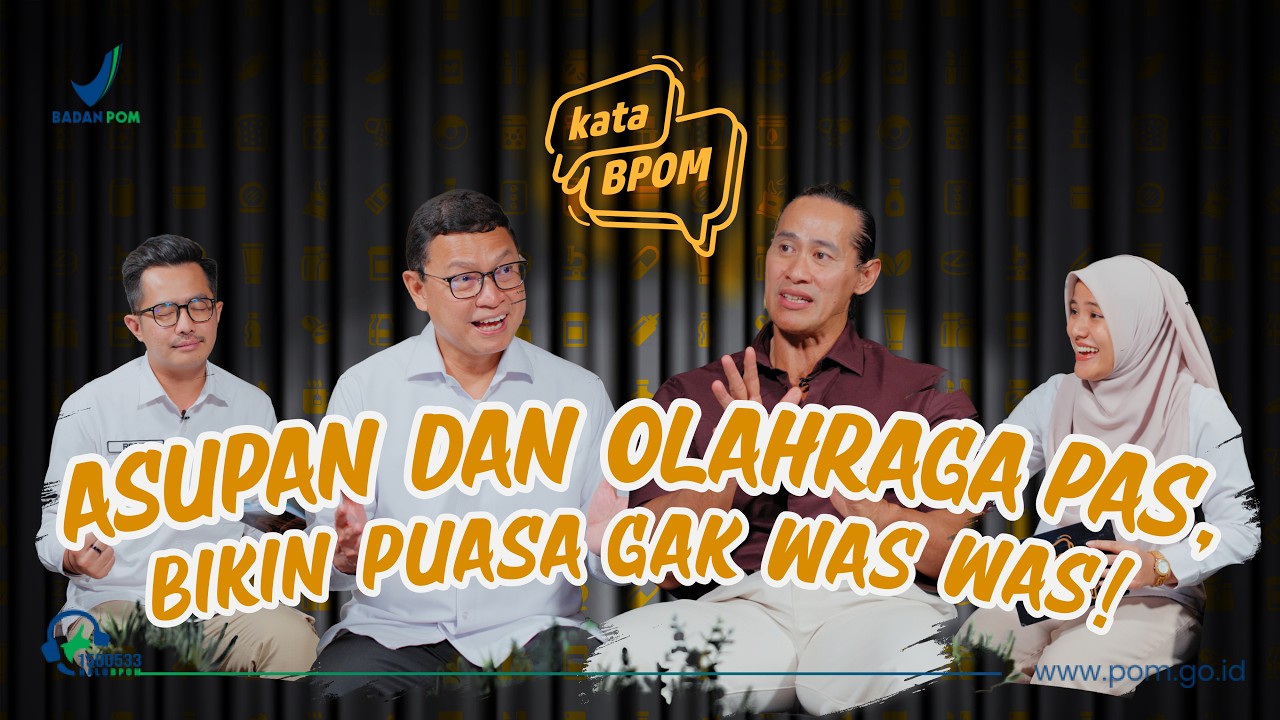 Podcast KataBPOM Ep. 24: ASUPAN DAN OLAHRAGA PAS ALA ADE RAI, BIKIN PUASA GA WAS-WAS!