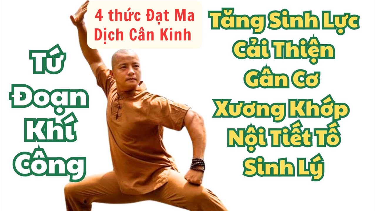 Đat Ma Dịch Cân Kinh 4 Thức/ Tứ Đoạn Khí Công/ Tăng Sinh Lực, Cải Thiện Gân Cơ, Lưng Thận, Sinh Lý