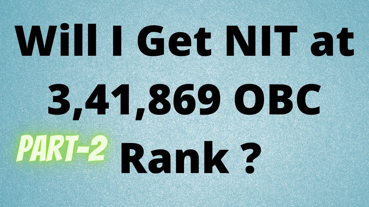 NIT Cut off for OBC Category student|| Part-2🔥||Jossa-2020 || Nit at lower rank