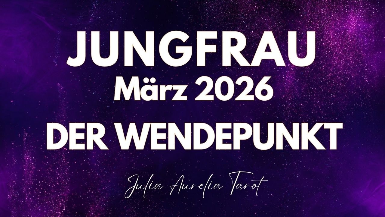Jungfrau März 2026 Tarot & Lenormand Kartenlegung