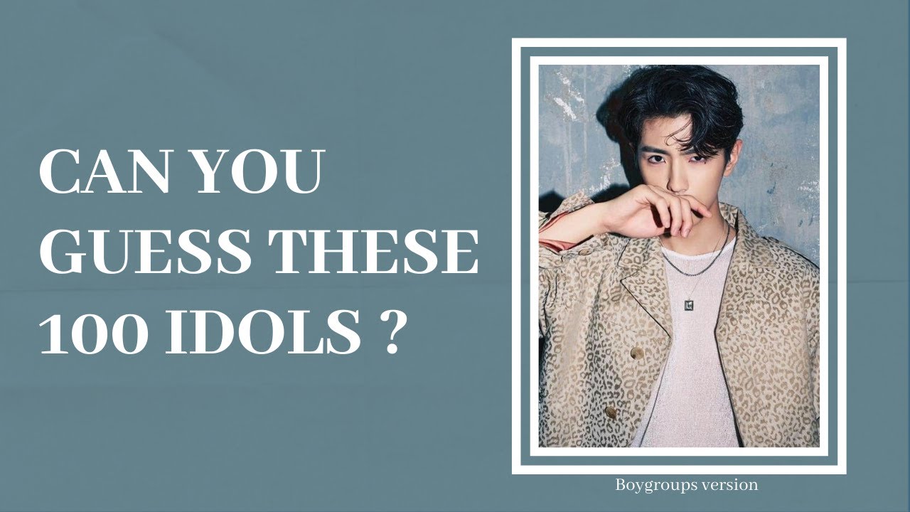 [Kpop game] Can you guess these 100 idols ? (boygroups version) #1