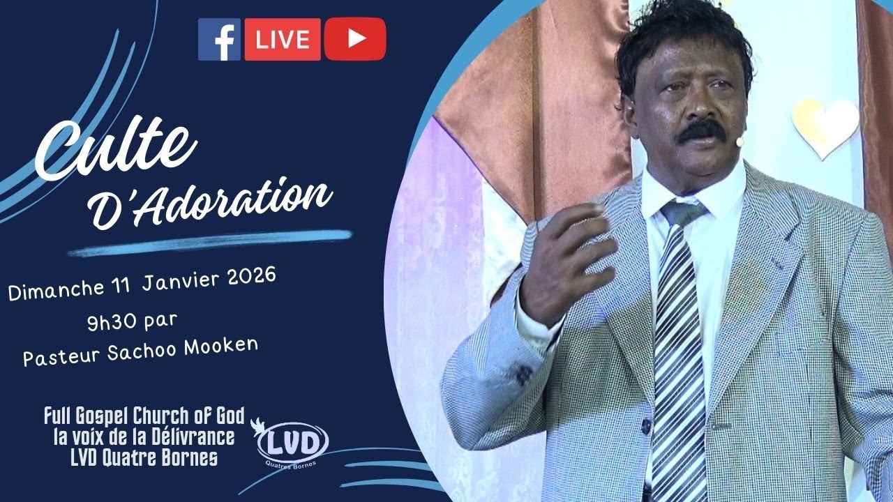 LVD Quatre Bornes - Culte D'Adoration -   11 Janvier 2026