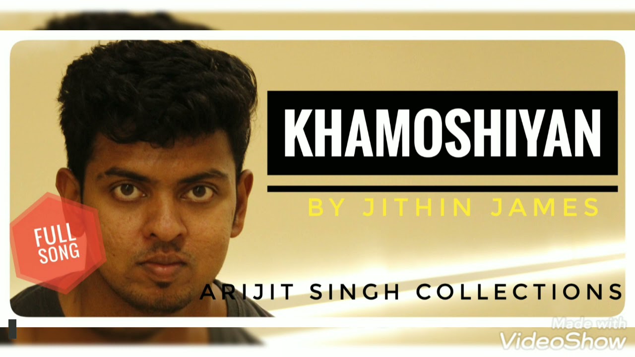 Khamoshiyan By Jithin James