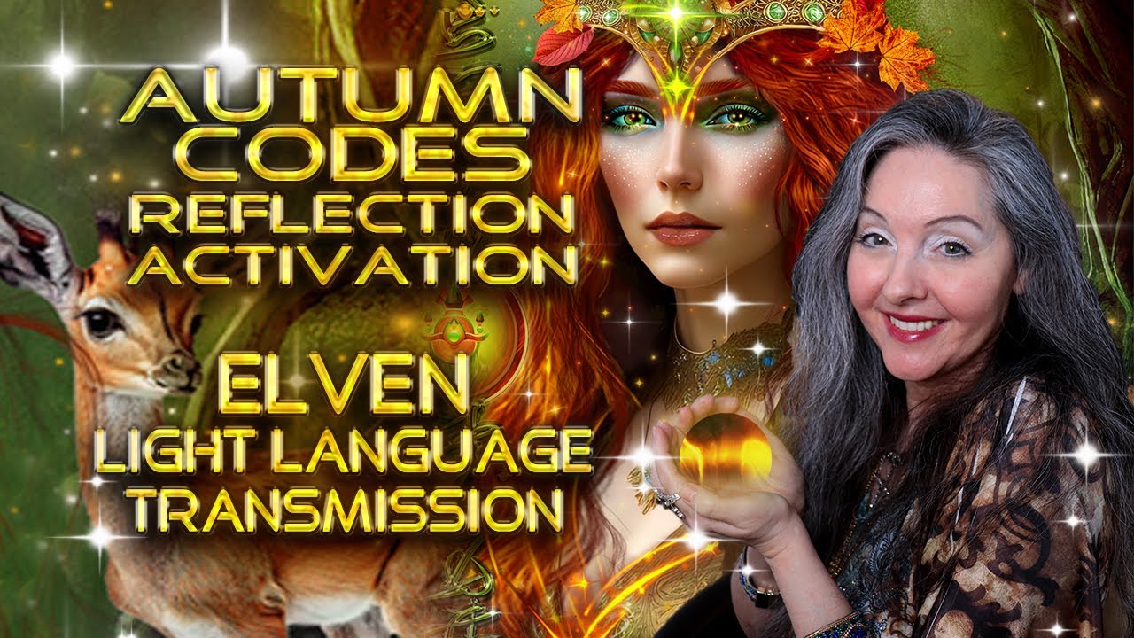 ELVEN Light Language Activation Autumn Reflection 🍂 By Lightstar