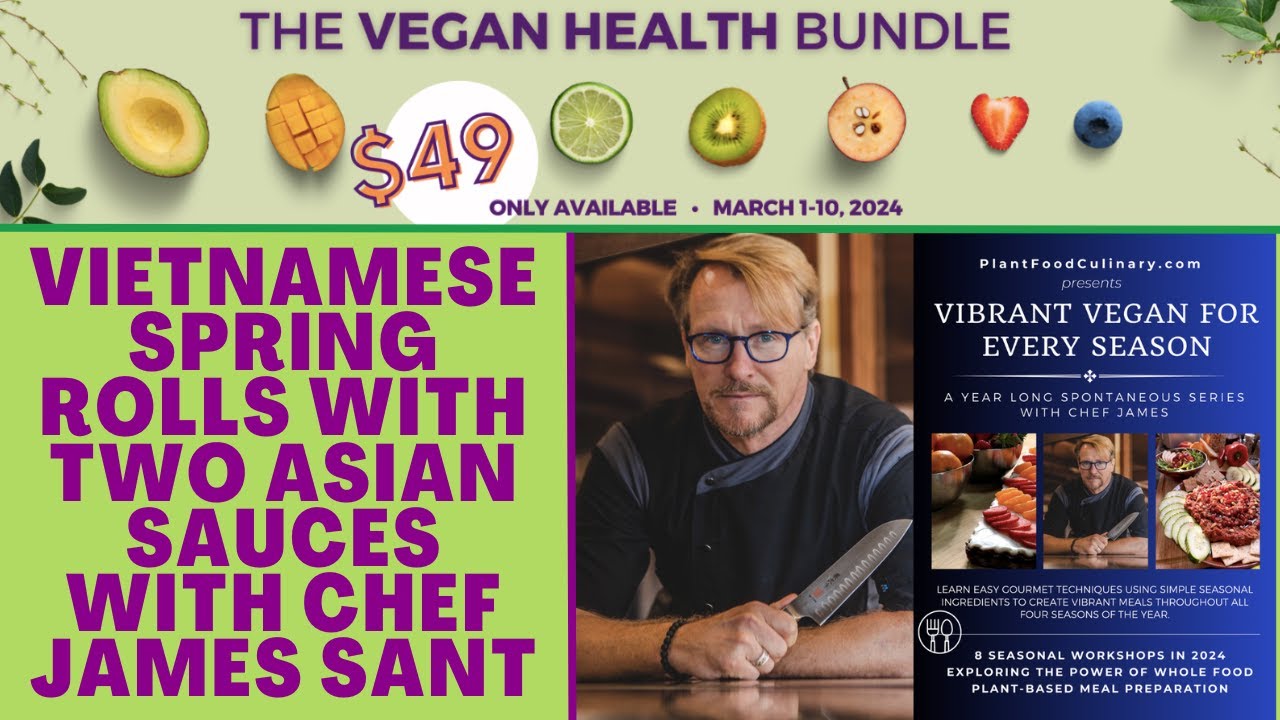 Vietnamese Spring Rolls with Two Asian Sauces with Chef James Sant - Demonstration & Written Recipes