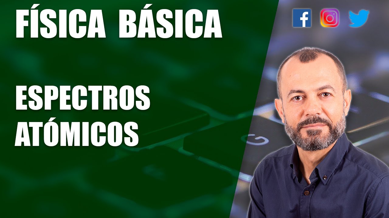 Física Cuántica - Espectros atómicos