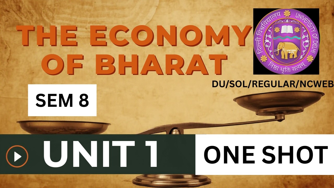 THE ECONOMY OF BHARAT | UNIT 1 | ONE SHOT | SEM 8 | DU/SOL/REGULAR/NCWEB
