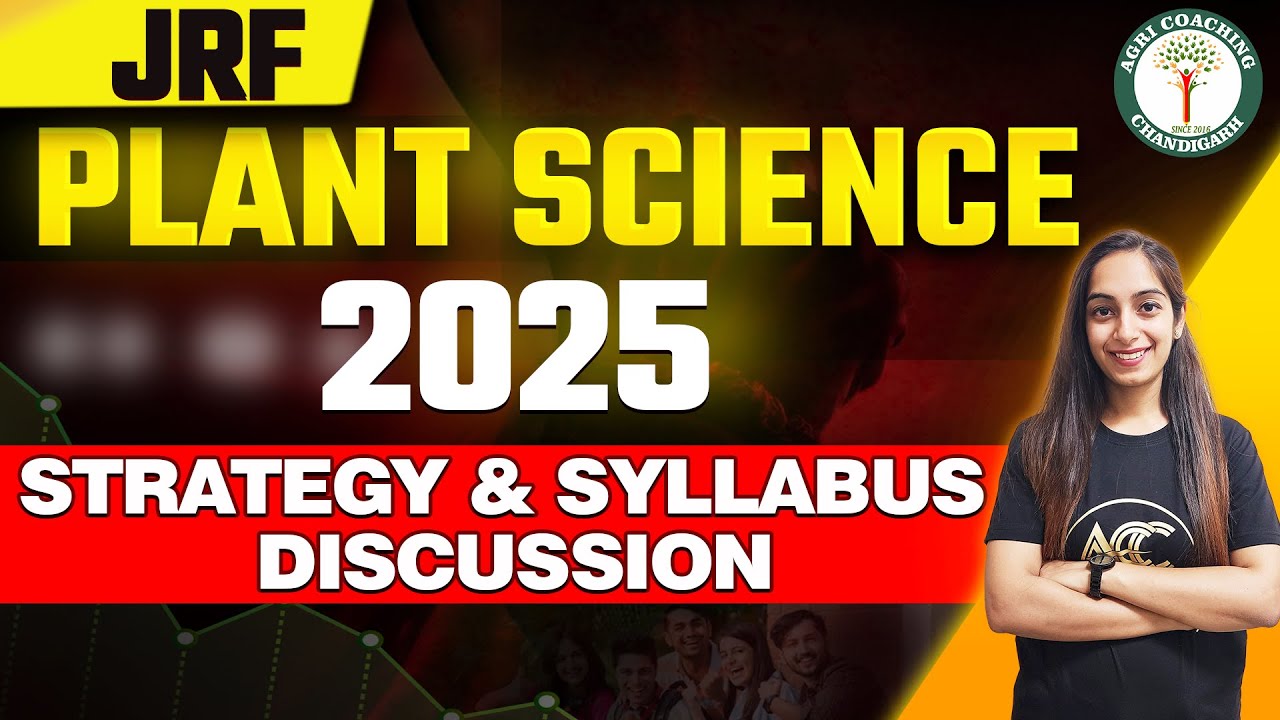 JRF Plant Science 2025-26 | Strategy and Syllabus Discussion