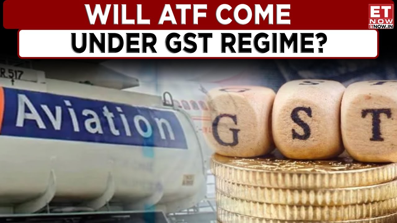 Fuel Tax Structure | Aviation Turbine Fuel Under GST Gambit | What Will Be The Impact? Business News