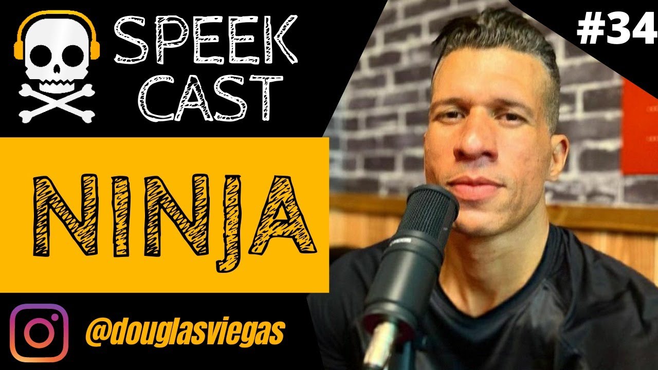 NINJA / Speek Cast #34 - Podcast-  @NuncaMexa
