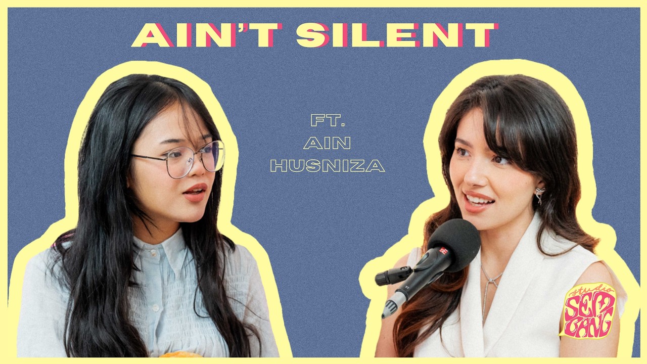 Studio Sembang - Ain't Silent ft. Ain Husniza