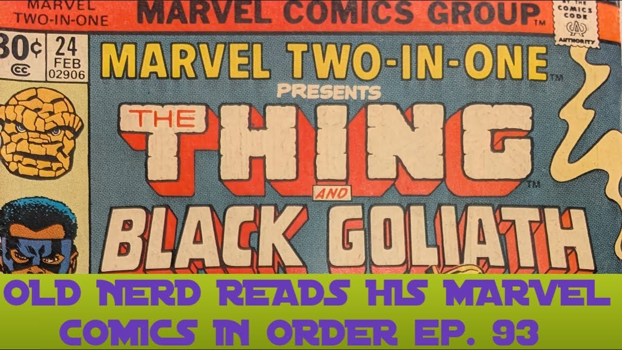 OLD NERD READS HIS MARVEL COMICS IN ORDER ep. 93 - MARVEL TWO-IN-ONE 24