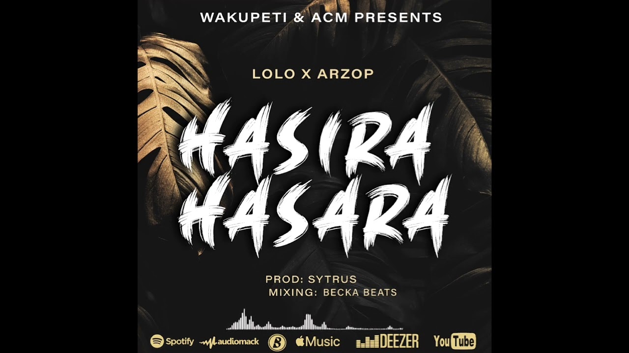 Loloboy_tz ft Arzop_smile - Hasira hasara(official audio )