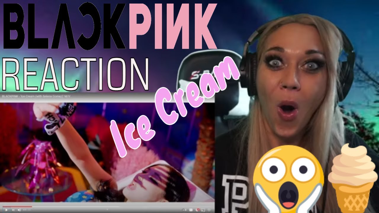BLACKPINK -ICE CREAM feat. Selena Gomez REACTION | Just Jen Reacts to BLACKPINK & SELENA GOMEZ! WOW!