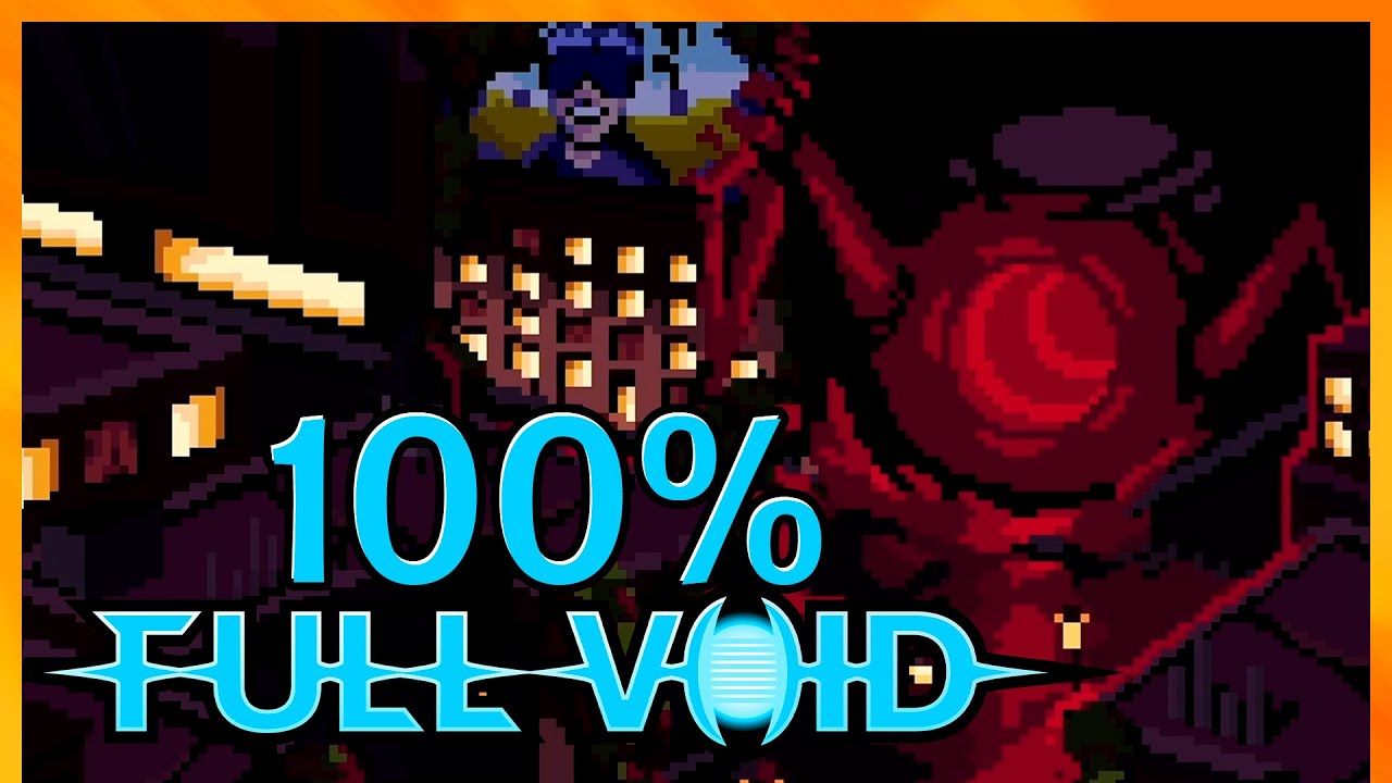 Full Void - Full Game Walkthrough (No Commentary) - 100% Achievements