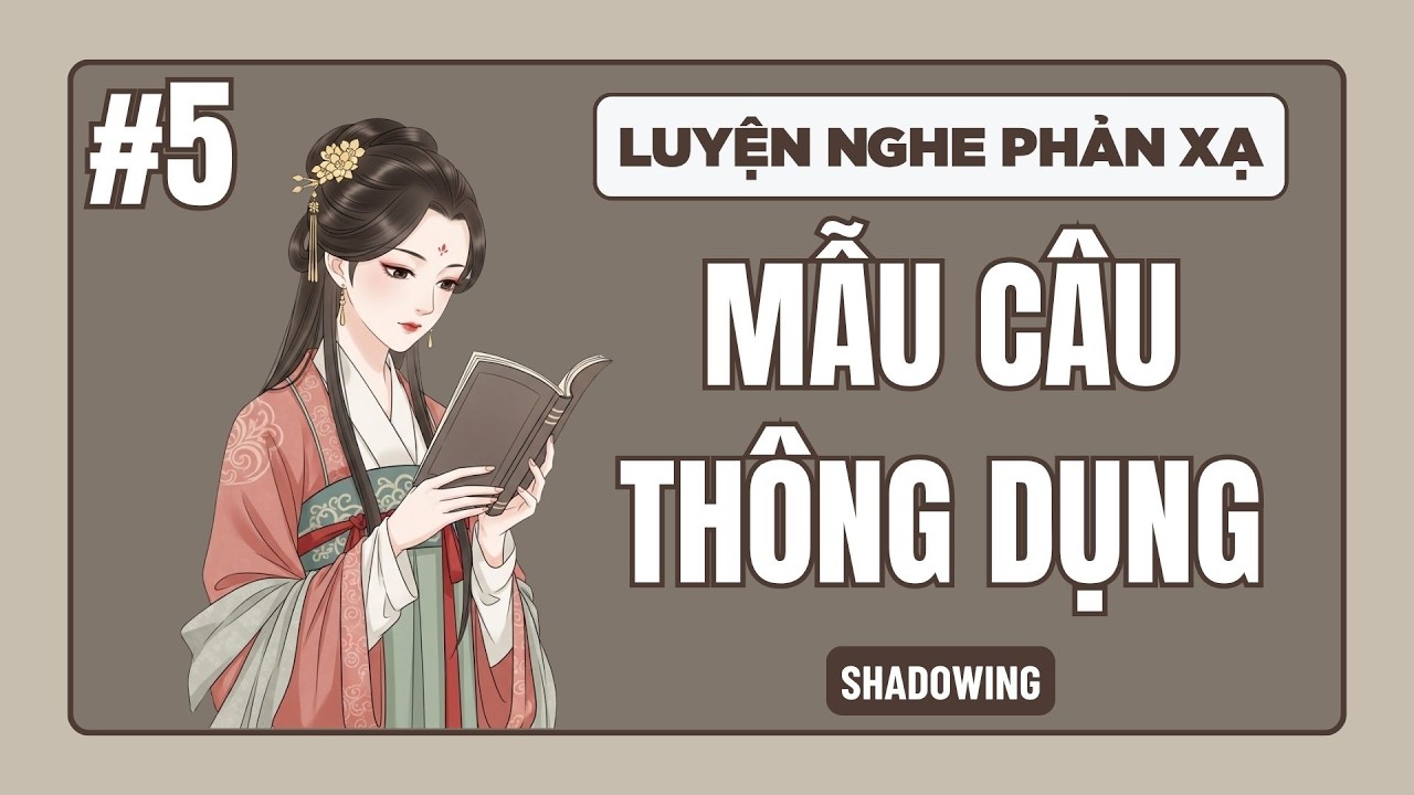Luyện Nghe Phản Xạ Tiếng Trung Thông Dụng | Phản Xạ Tiếng Trung Cấp Tốc Phần 5