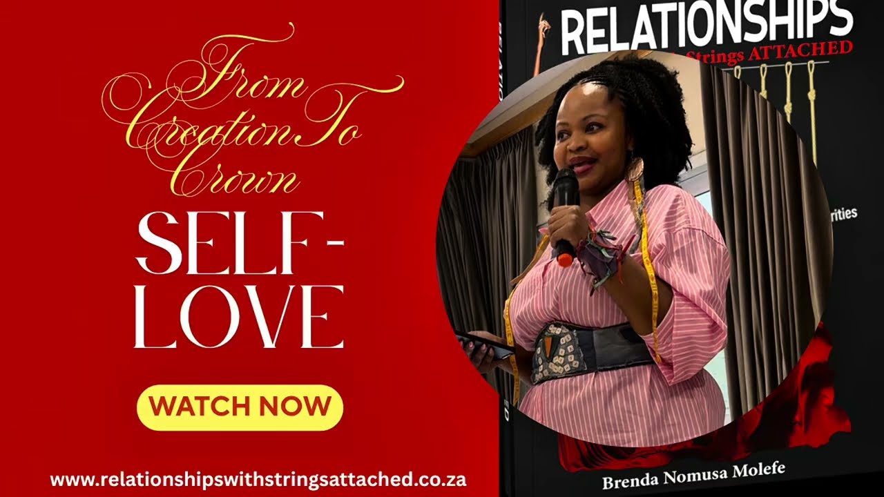 Self-Love from Creation to Crown @brendanomusamolefe 