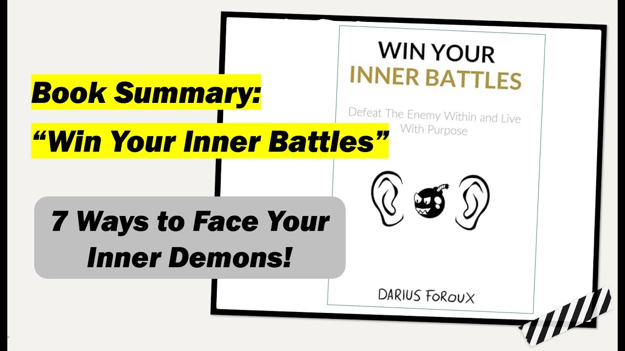 'Win Your Inner Battles' | Conquer Your Inner Demons: Book Summary & Transformational Insights
