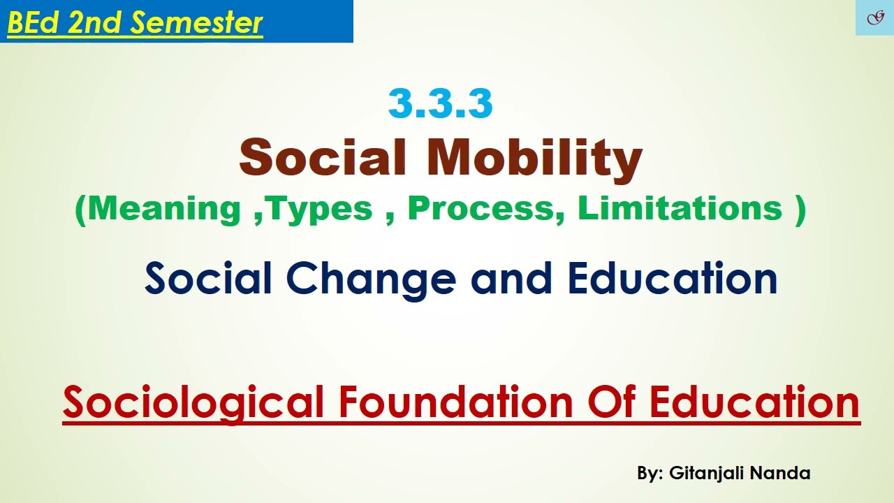 3.3.3 Social mobility// Meaning ,Types , Process, Limitations