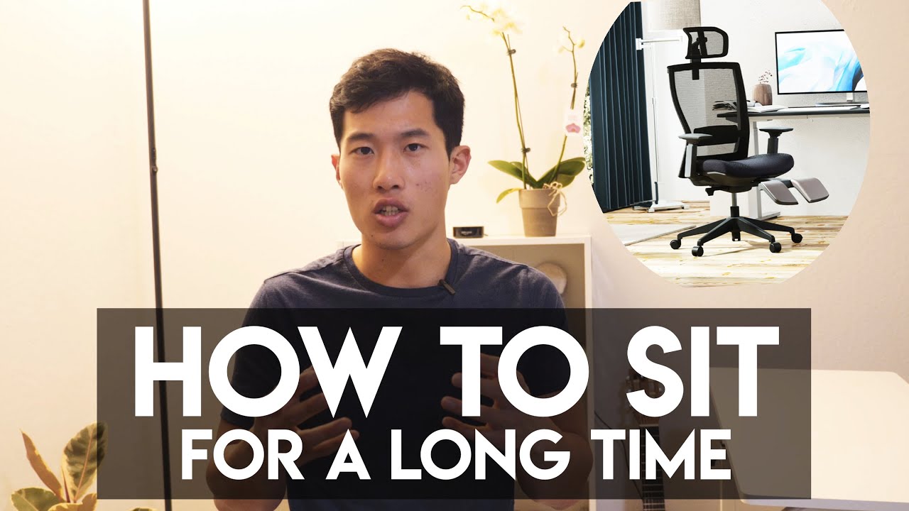 How To Sit | For a Long Time