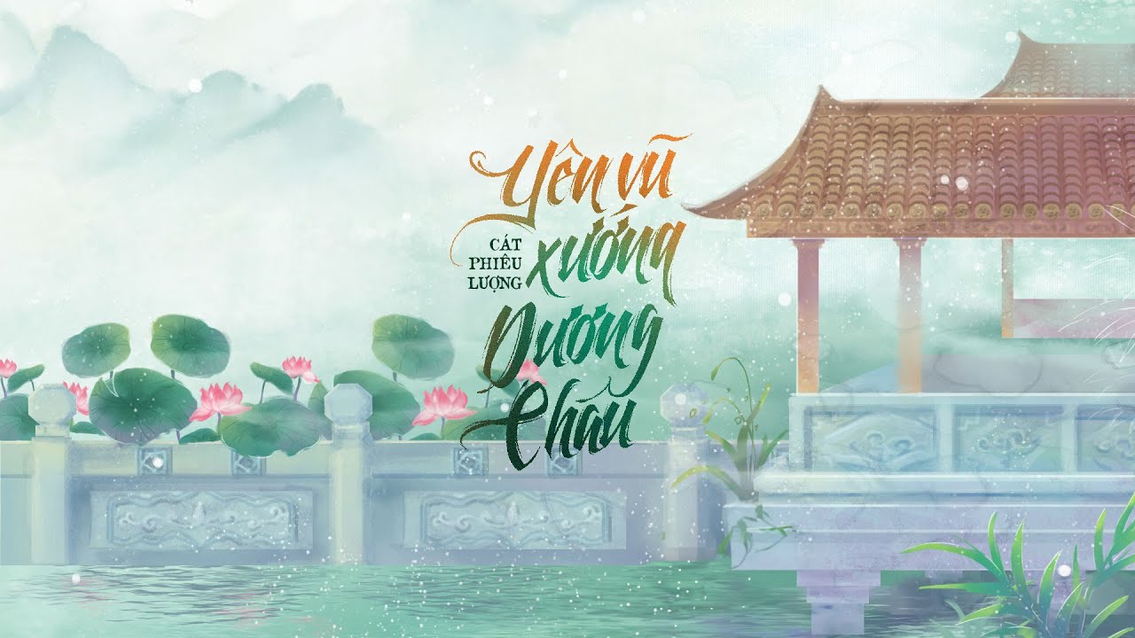 [Vietsub] Yên vũ xướng Dương Châu - Cát Phiêu Lượng | 烟雨唱扬州 - 葛漂亮