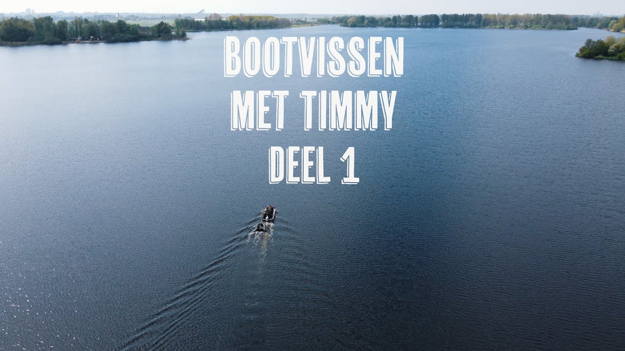 Bootvissen op karper met Timmy Deel 1