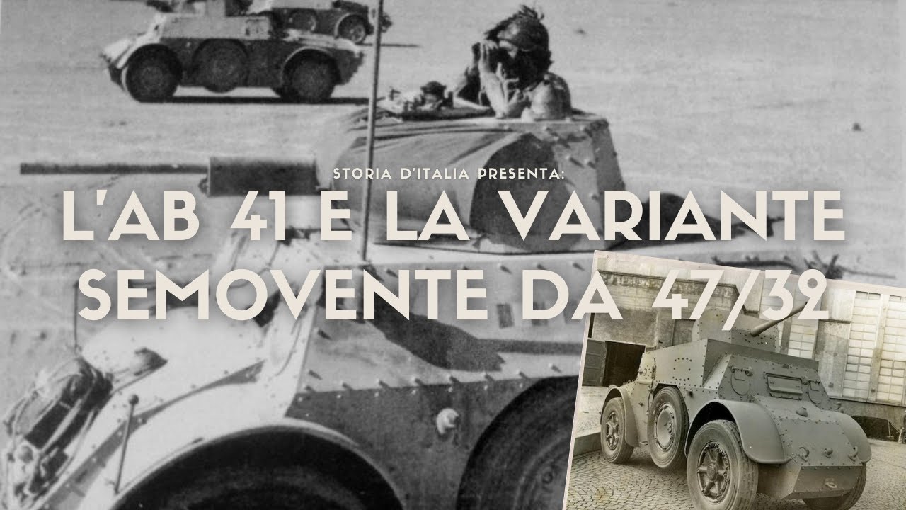L'AB 41 e la sua variante Semovente da 47/32