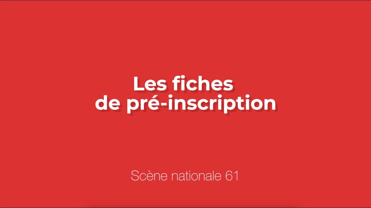 Tutoriel — Fiches de pré inscription