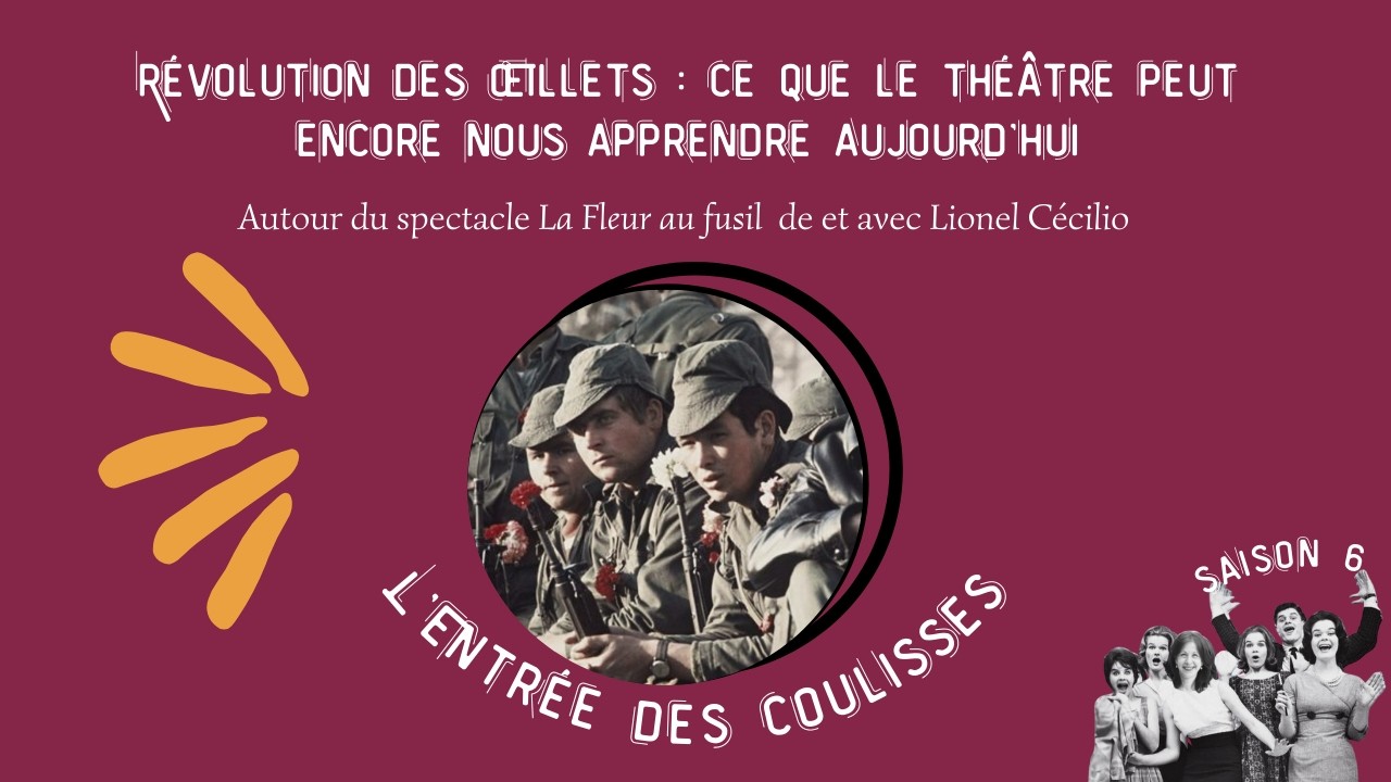 Ce que le théâtre nous apprend de la Révolution des Œillets | Lionel Cecilio