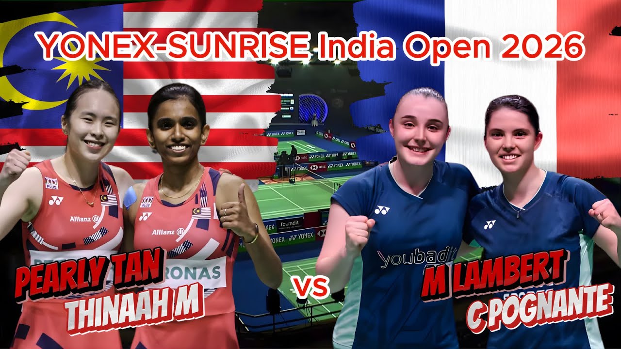 🏸 THRILLING R16 CLASH ‼️ Pearly / Thinaah (MAS) vs Lambert / Pognante (FRA) | India Open 2026