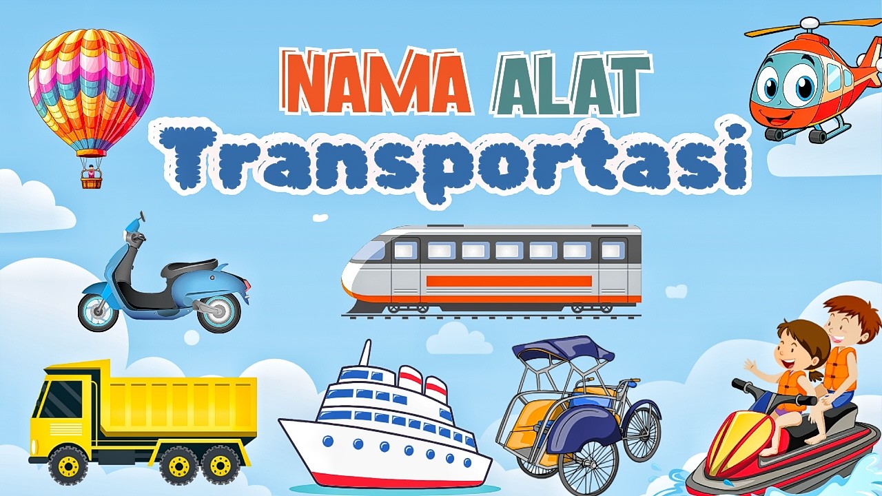 Belajar Mengenal Nama Alat Transportasi|Belajar Mengenal Kendaraan Untuk Anak|Edukasi Anak
