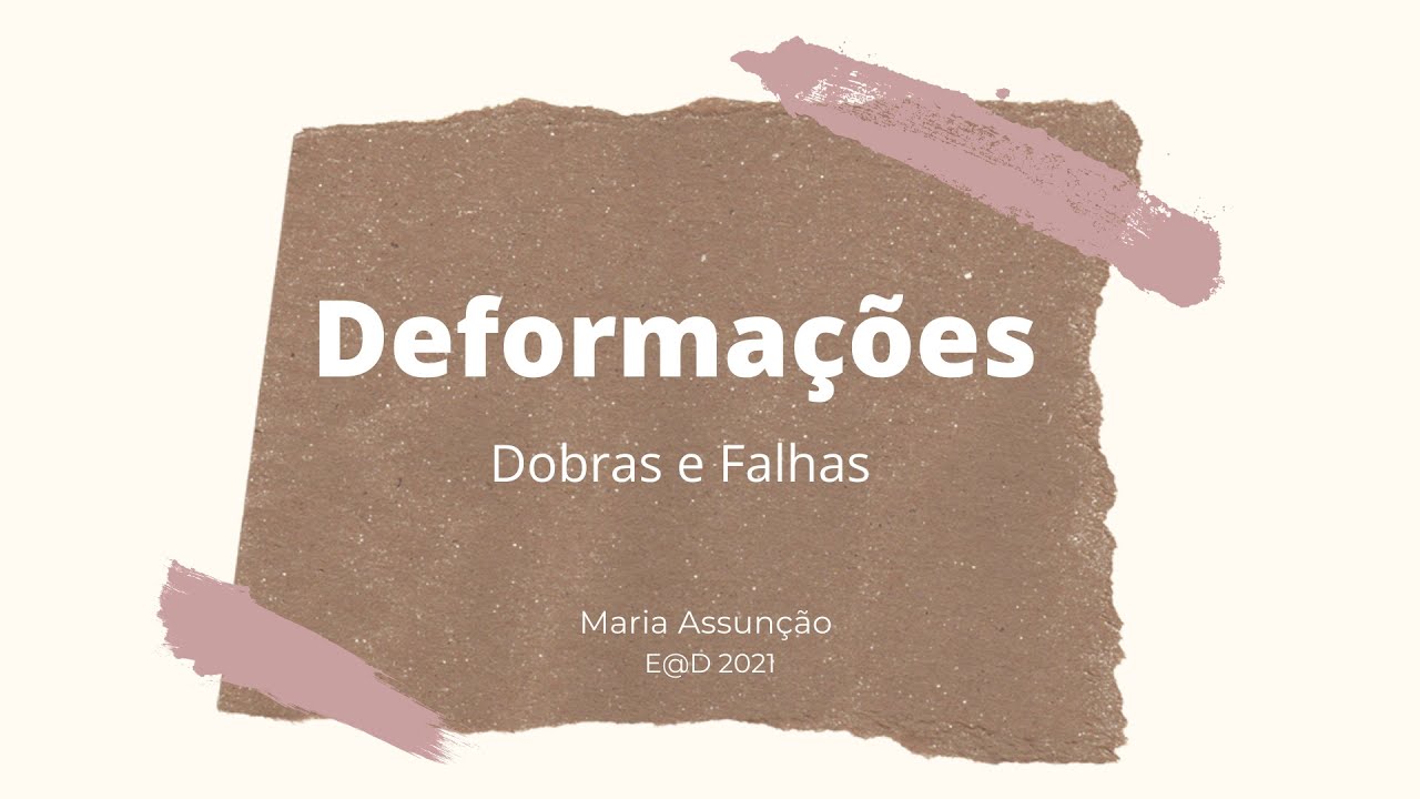 Dobras e falhas - Deformações E@D