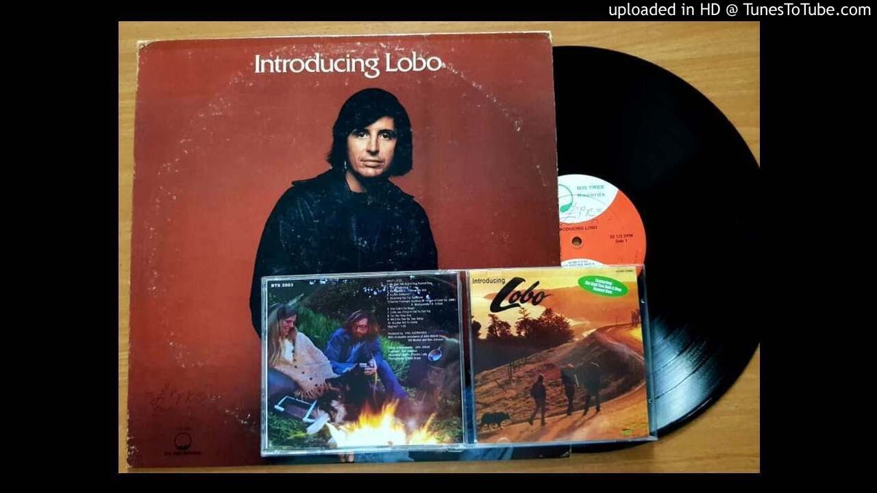LOBO - We'll Be One by Two Today, INTRODUCING LOBO, ORIGINAL Album..HQ SOUND