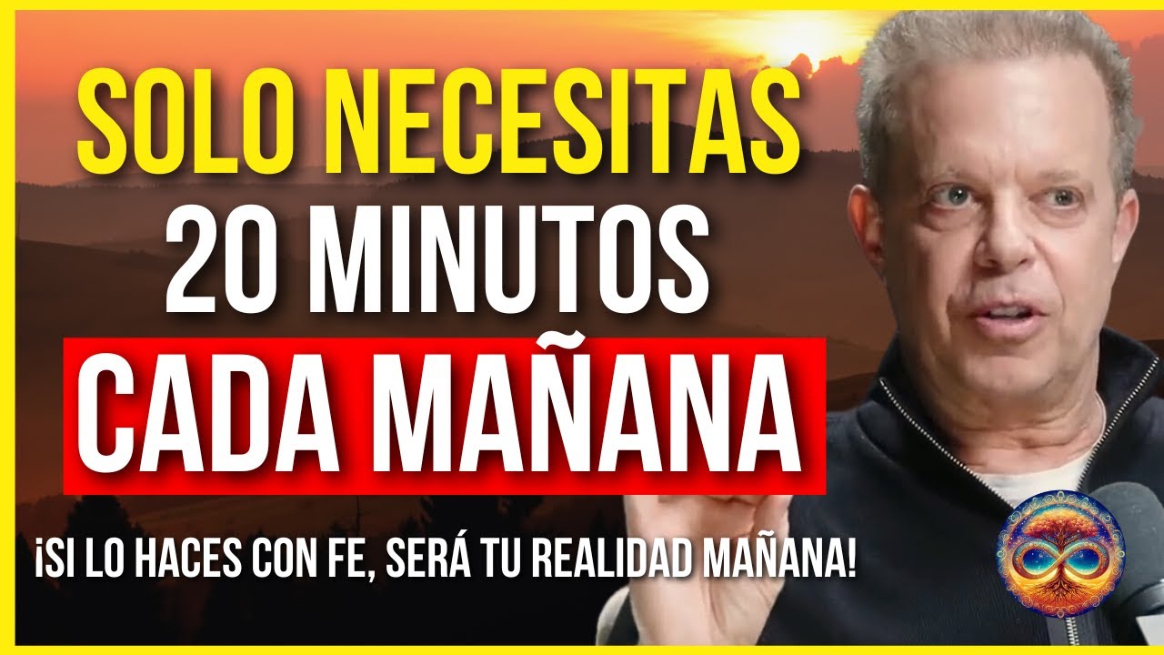 ESCÚCHALO 20 MINUTOS al DESPERTAR y el UNIVERSO EMPEZARÁ a RESPONDER | Dr. Joe Dispenza