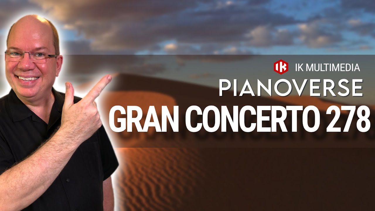 Pianoverse Gran Concerto 278 Ваше пустынное фортепиано от @ikmultimedia