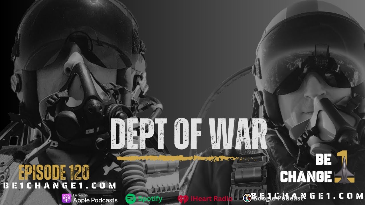 120. Be the One! - A Conversation Around the Dept of Defense/War