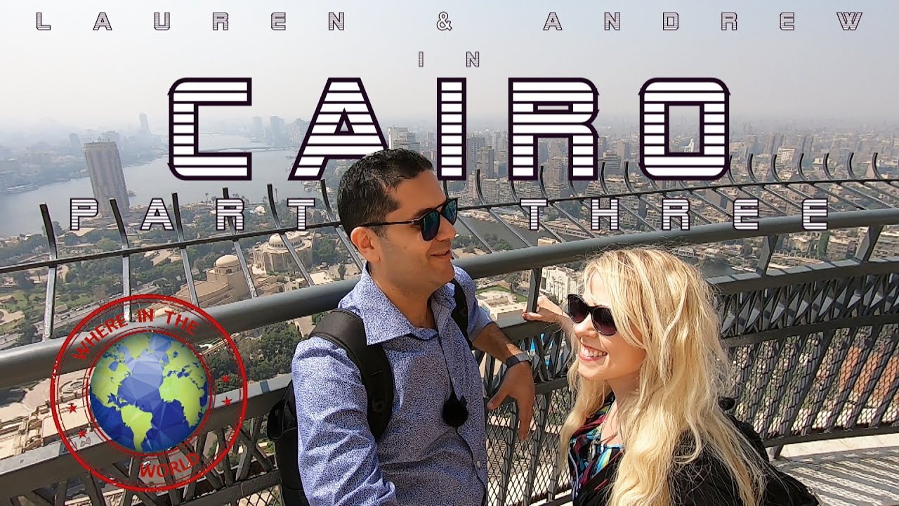 Exploring Cairo | Egypt | (3) | (Cairo Tower, Coptic Cairo, & Abdeen Palace)