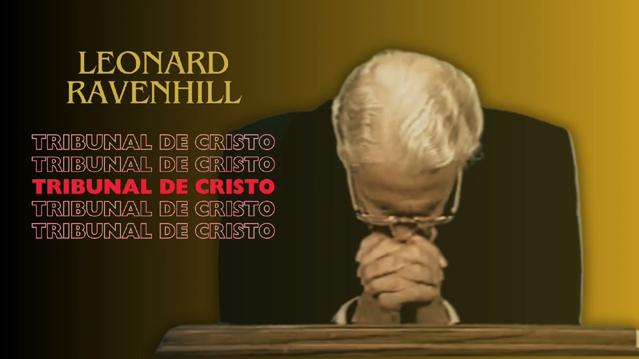 tú compromiso será MAYOR. Tribunal de Cristo / Leonard Ravenhill